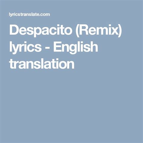 despacito remix lyrics in english|despacito remix lyrics english translation.